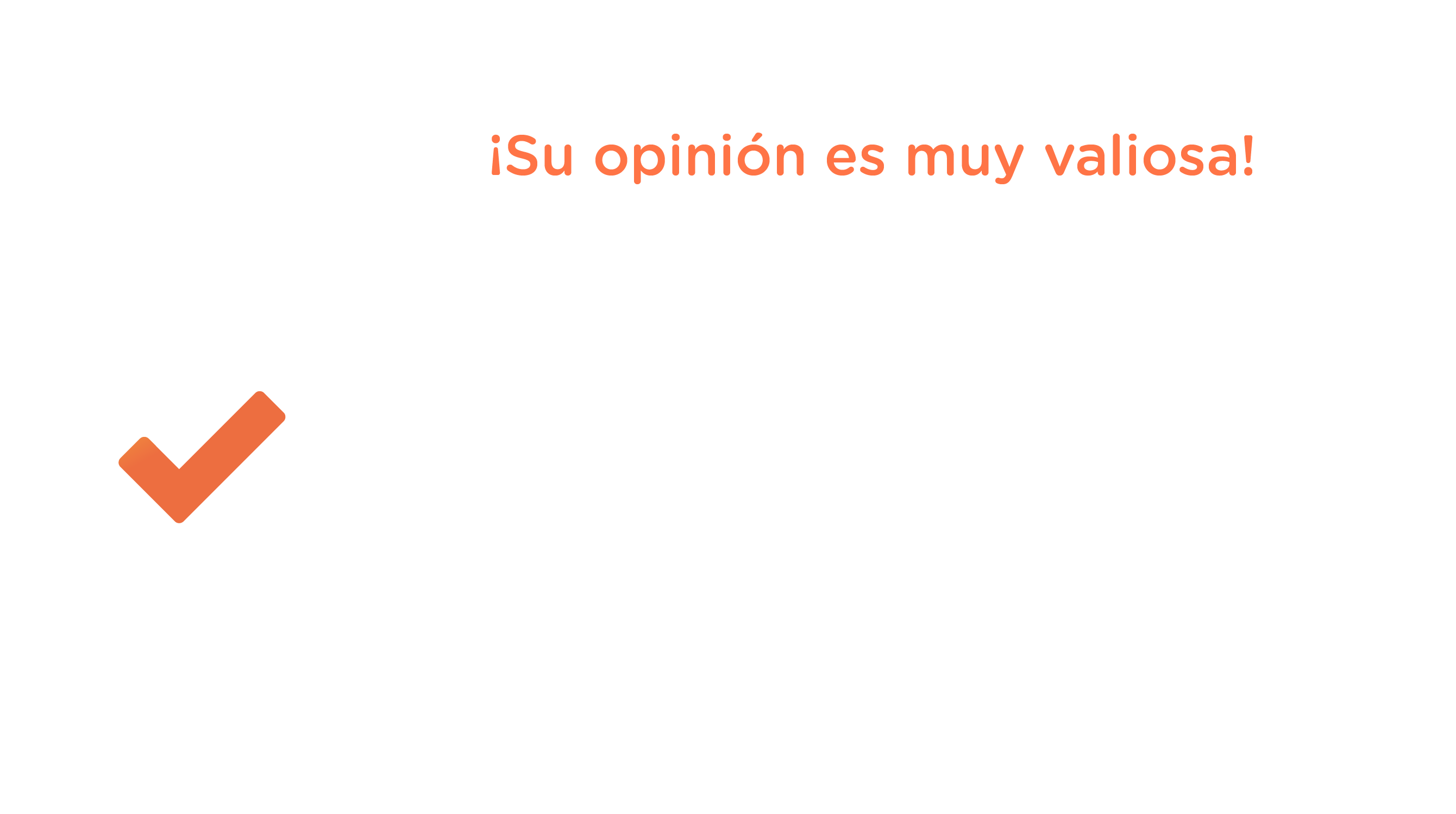 Su Opinión es muy valiosa 2022